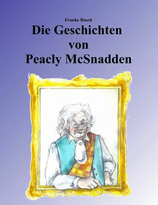Die Geschichten von Peacly McSnadden
