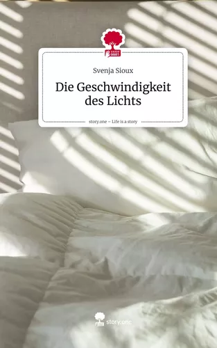 Die Geschwindigkeit des Lichts. Life is a Story - story.one