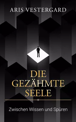 Die gezähmte Seele