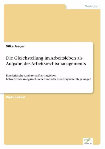 Die Gleichstellung im Arbeitsleben als Aufgabe des Arbeitsrechtsmanagements