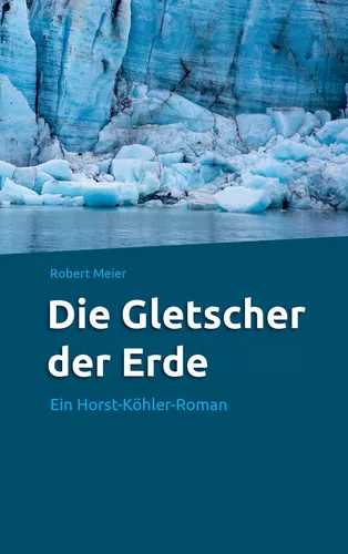 Die Gletscher der Erde