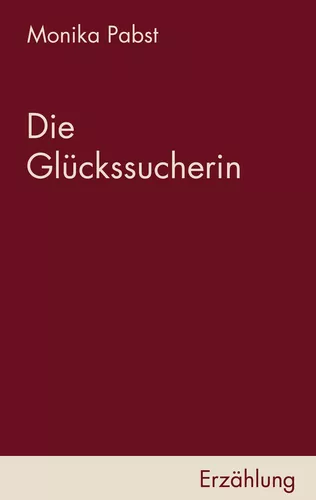 Die Glückssucherin