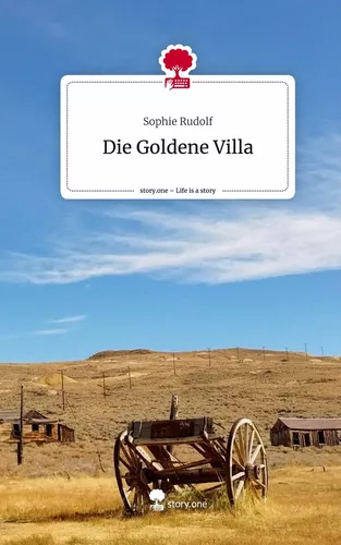 Die Goldene Villa. Life is a Story - story.one