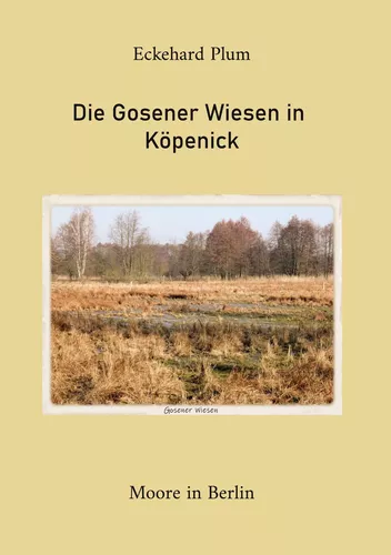 Die Gosener Wiesen in  Köpenick