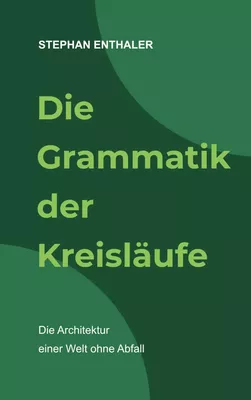 Die Grammatik der Kreisläufe