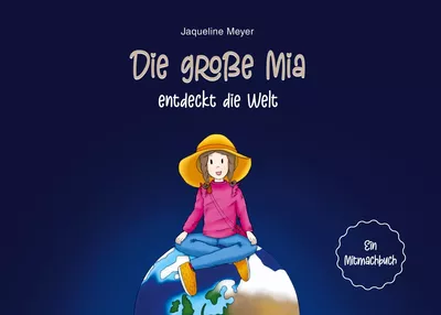 Die große Mia entdeckt die Welt