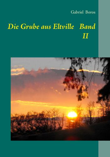 Die Grube aus Eltville Band II