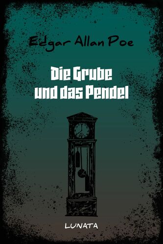 Die Grube und das Pendel
