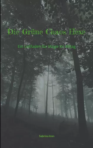 Die Grüne Chaos Hexe
