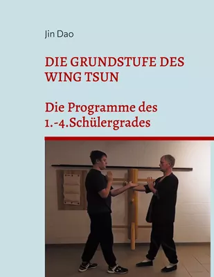 Die Grundstufe des Wing Tsun