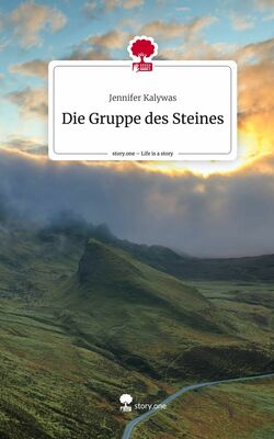 Die Gruppe des Steines. Life is a Story - story.one