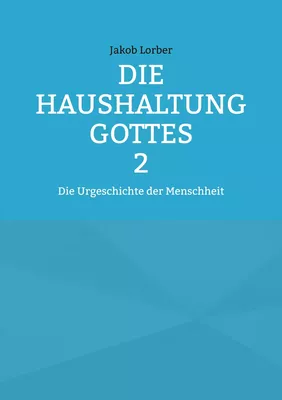 Die Haushaltung Gottes Band 2