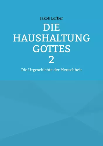 Die Haushaltung Gottes Band 2