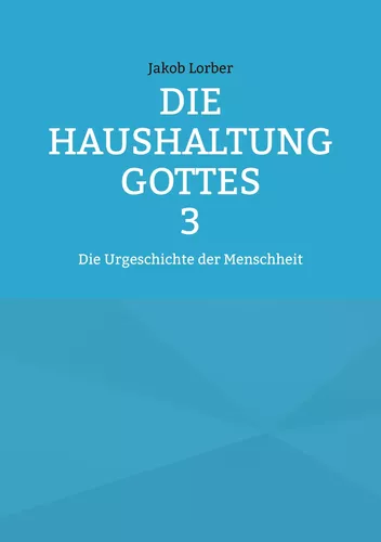 Die Haushaltung Gottes Band 3