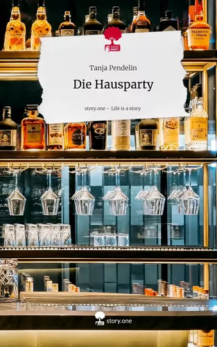 Die Hausparty. Life is a Story - story.one