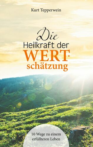 Die Heilkraft der Wertschätzung