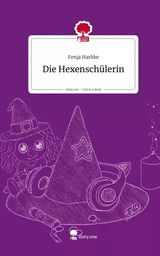 Die Hexenschülerin. Life is a Story - story.one