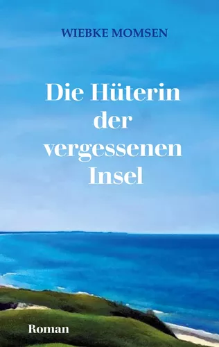 Die Hüterin der vergessenen Insel