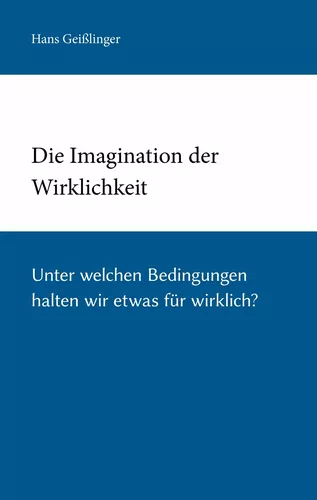 Die Imagination der Wirklichkeit