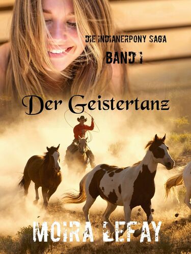 Die Indianerpony Saga, Band I