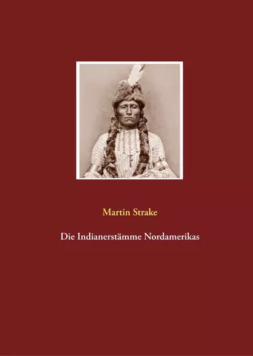 Die Indianerstämme Nordamerikas
