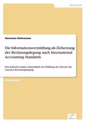 Die Informationsvermittlung als Zielsetzung der Rechnungslegung nach International Accounting Standards