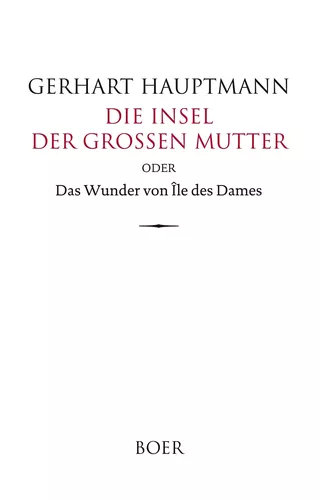 Die Insel der großen Mutter oder Das Wunder von Île des Dames