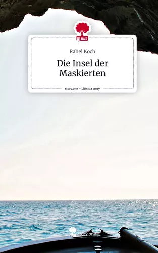 Die Insel der Maskierten. Life is a Story - story.one