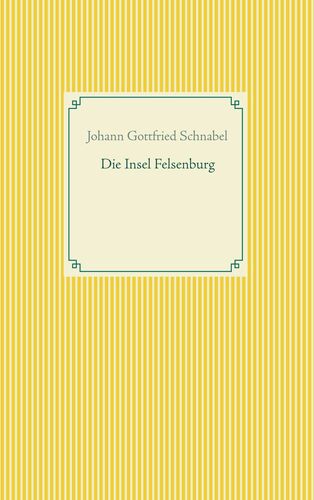 Die Insel Felsenburg