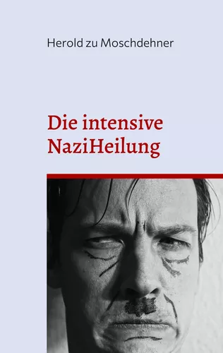 Die intensive NaziHeilung