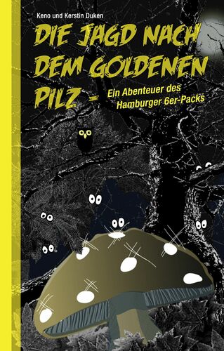 Die Jagd nach dem goldenen Pilz