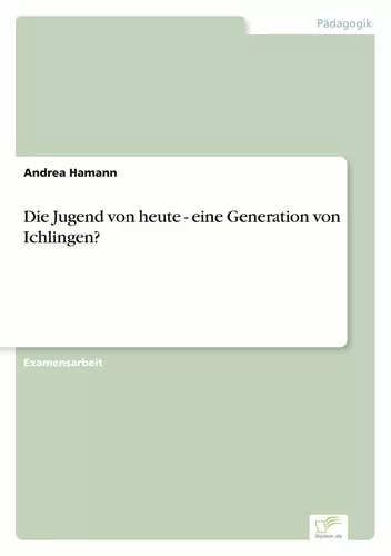 Die Jugend von heute - eine Generation von Ichlingen?