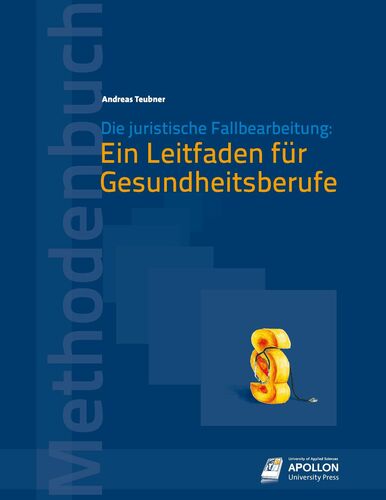 Die juristische Fallbearbeitung: