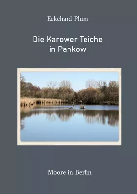 Die Karower Teiche in Pankow