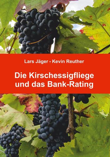 Die Kirschessigfliege und das Bank-Rating