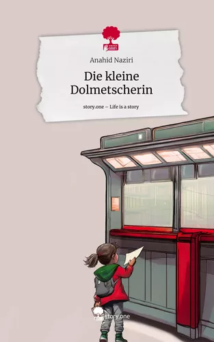 Die kleine Dolmetscherin. Life is a Story - story.one