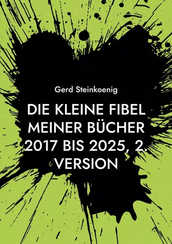 Die kleine Fibel meiner Bücher 2017 bis 2025, 2. Version