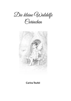 Die kleine Waldelfe Carinchen