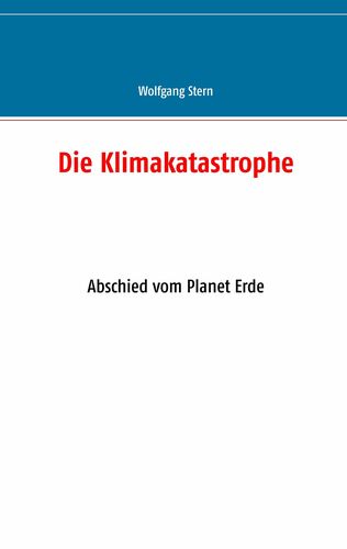 Die Klimakatastrophe