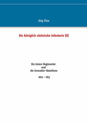 Die königlich sächsische Infanterie (II)