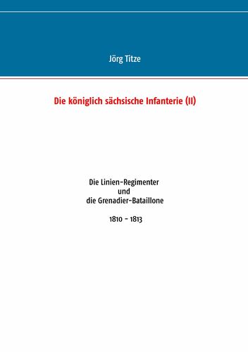 Die königlich sächsische Infanterie (II)