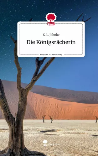 Die Königsrächerin. Life is a Story - story.one