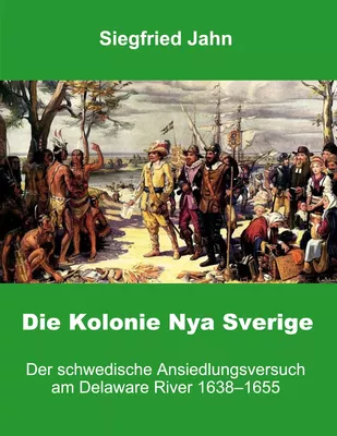 Die Kolonie Nya Sverige
