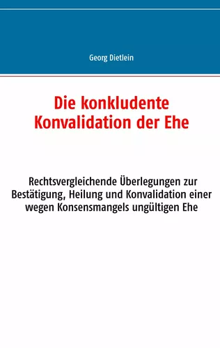 Die konkludente Konvalidation der Ehe