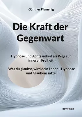 Die Kraft der Gegenwart