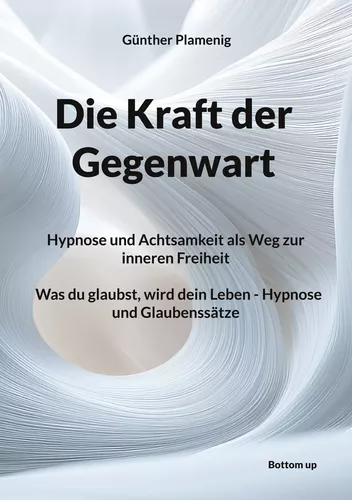 Die Kraft der Gegenwart