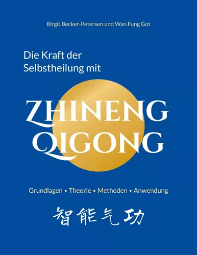Die Kraft der Selbstheilung mit Zhineng Qigong