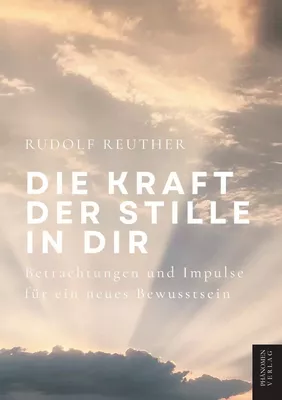 Die Kraft der Stille in dir