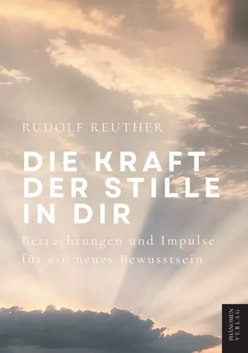 Die Kraft der Stille in dir