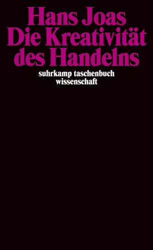 Die Kreativität des Handelns